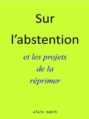 cover image of Sur l'abstention et les projets de la réprimer
